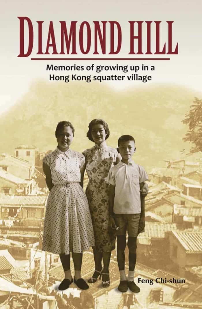 Diamond Hill: Memories of growing up in a Hong Kong squatter village