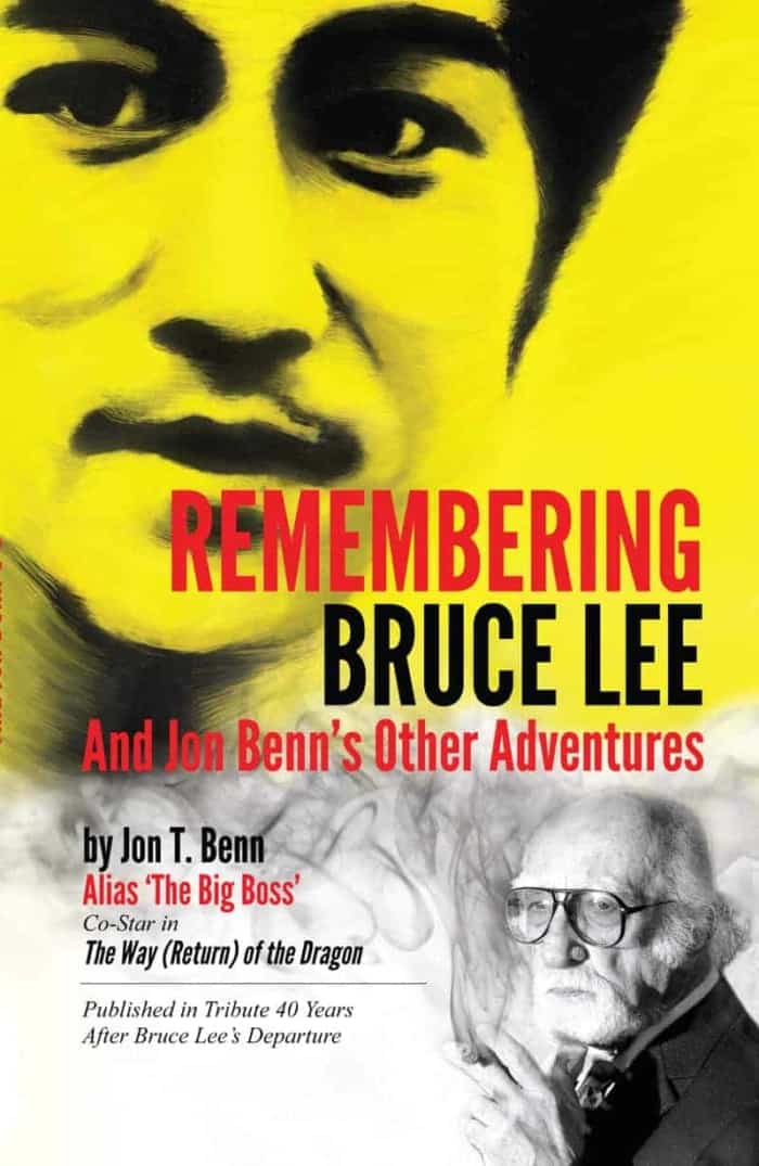 Remembering Bruce Lee: And Jon Benn’s Other Adventures