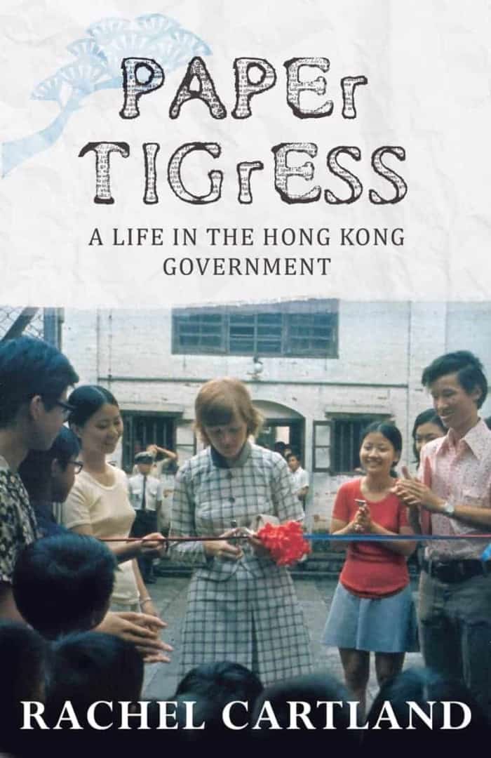 Paper Tigress: A life in the Hong Kong government