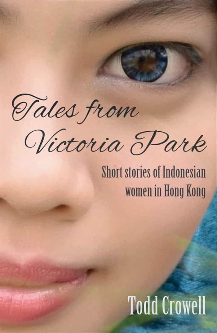 Tales from Victoria Park: Short stories of Indonesian women in Hong Kong