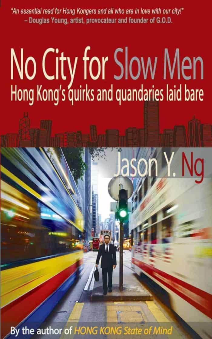 No City for Slow Men: Hong Kong's quirks and quandaries laid bare