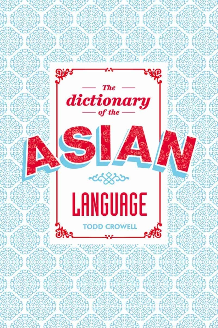 The Dictionary of the Asian Language